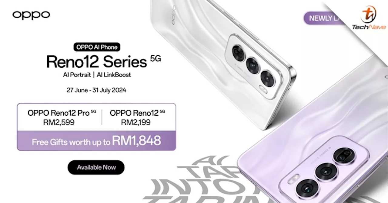 OPPO Reno12 Series Malaysia - 12GB + 512GB models, starting price at RM2,199