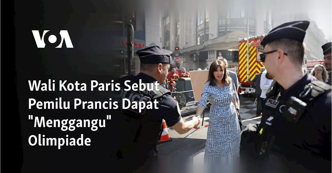 Wali Kota Paris Sebut Pemilu Prancis Dapat "Menggangu" Olimpiade