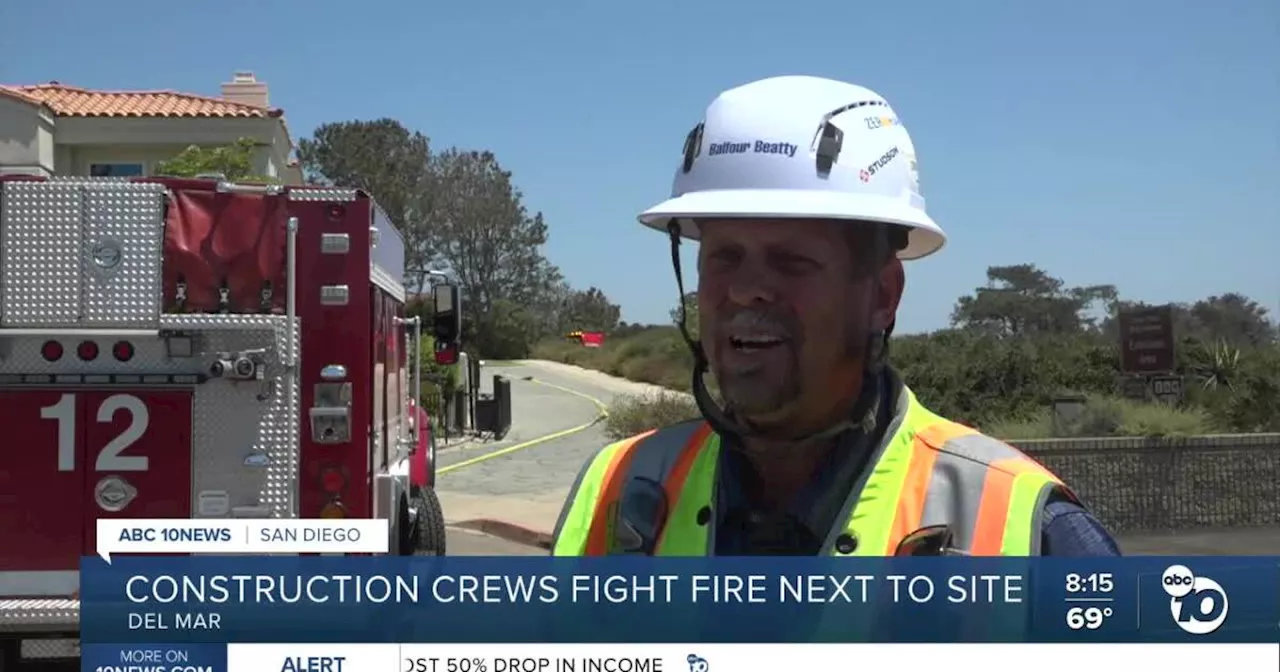 Construction crews jump into help Del Mar fires next to site