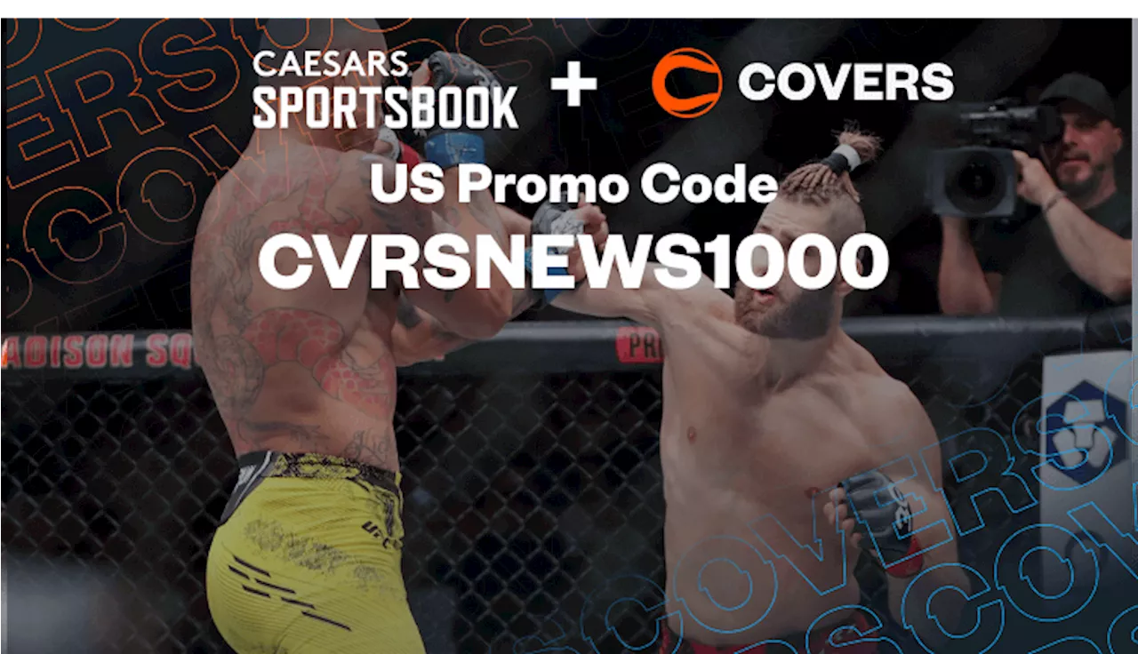 Caesars Promo Code CVRSNEWS1000: Get a $1K Frist Bet on UFC 303