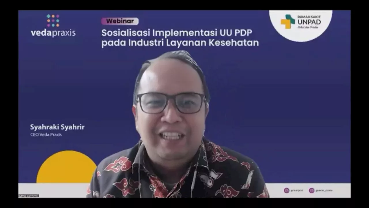 Veda Praxis-RS Unpad Gelar Webinar, Bahas Strategi Efektif Implementasi UU PDP di Sektor Kesehatan