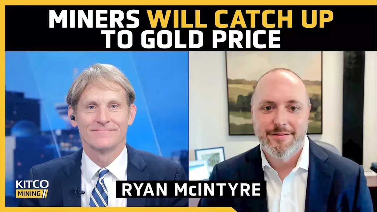 Why the gold miners' price moves are unusual - Sprott's Ryan McIntyre