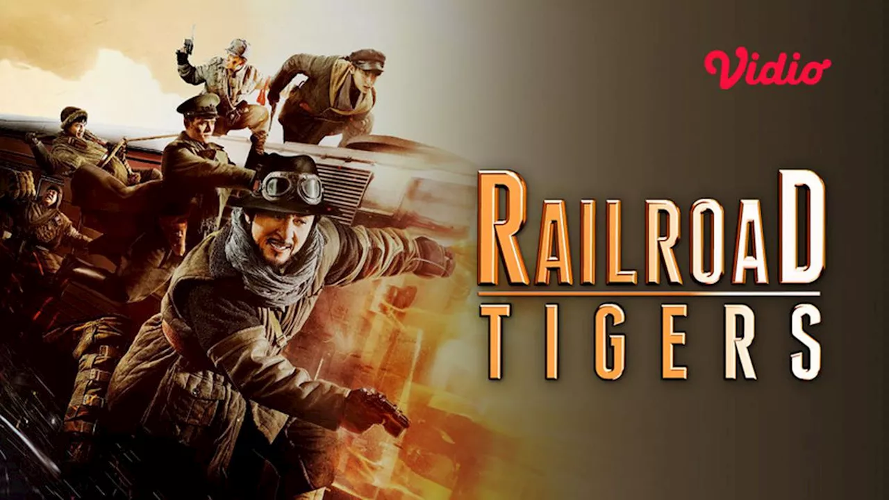 Sinopsis Film Railroad Tigers: Nonton Aksi Kocak Jackie Chan Melawan Penjajah di Vidio