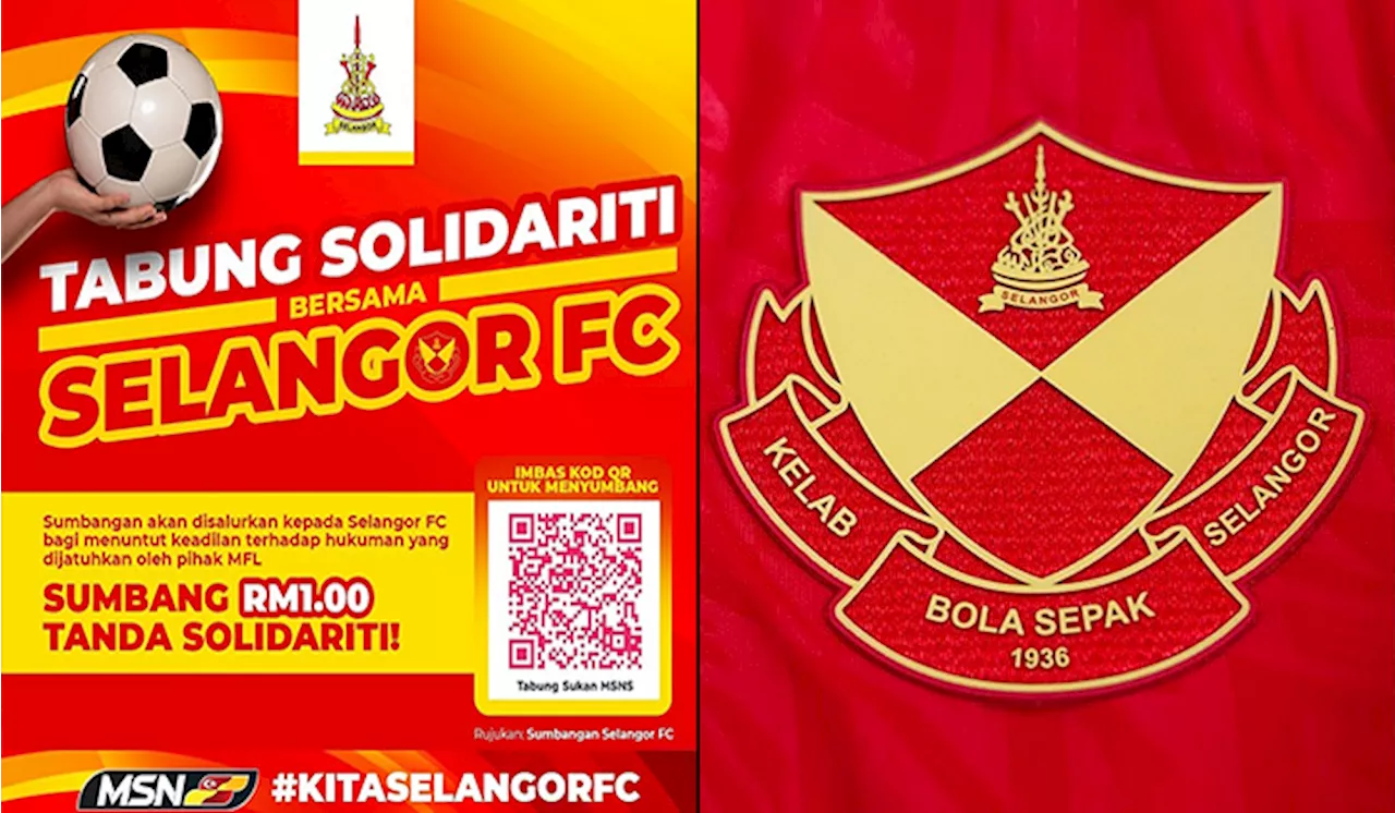 Tabung Solidariti Bersama Selangor FC Raih RM20,000 Kurang 24 Jam Dilancarkan