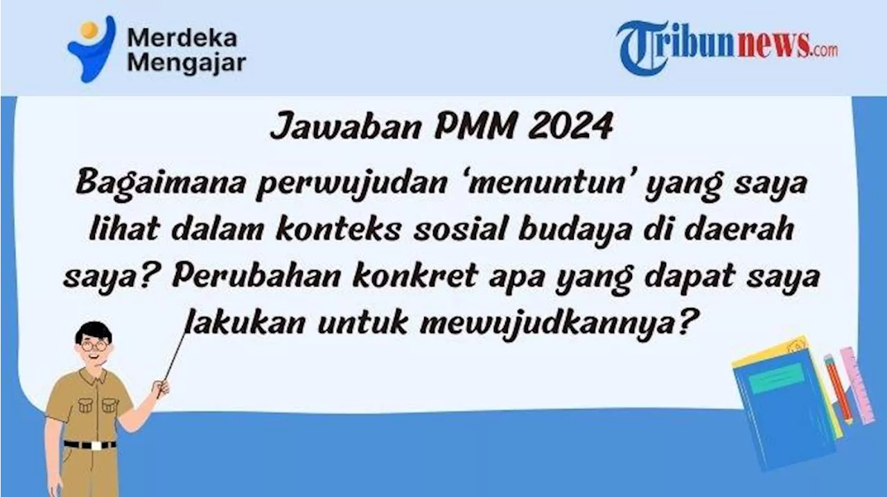 Jawaban PMM, Bagaimana Perwujudan ‘Menuntun’ yang Saya Lihat dalam Sosial Budaya di Daerah Saya?