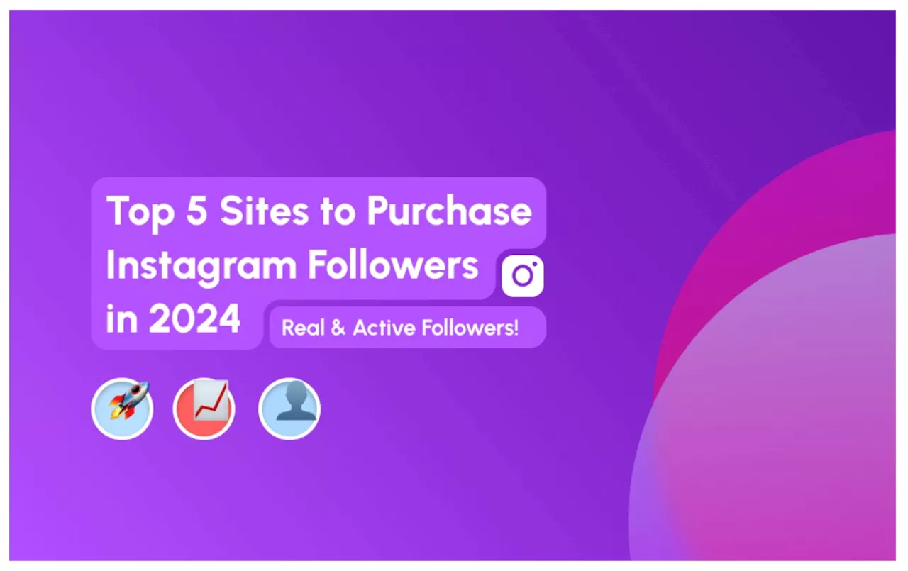 Top 5 Sites to Purchase Instagram Followers in 2024