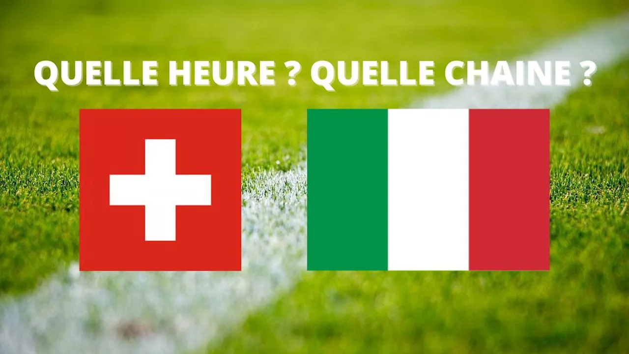 – Italie : à quelle heure et sur quelle chaîne suivre le match en direct ?