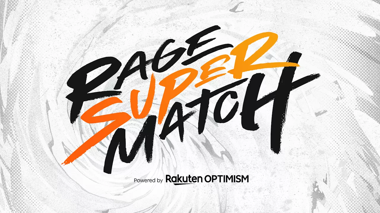 楽天グループ最大級の体験イベント内にて開催決定！「RAGE SUPER MATCH Powered by Rakuten Optimism」2024年8月3-4日に東京ビッグサイトにて実施！