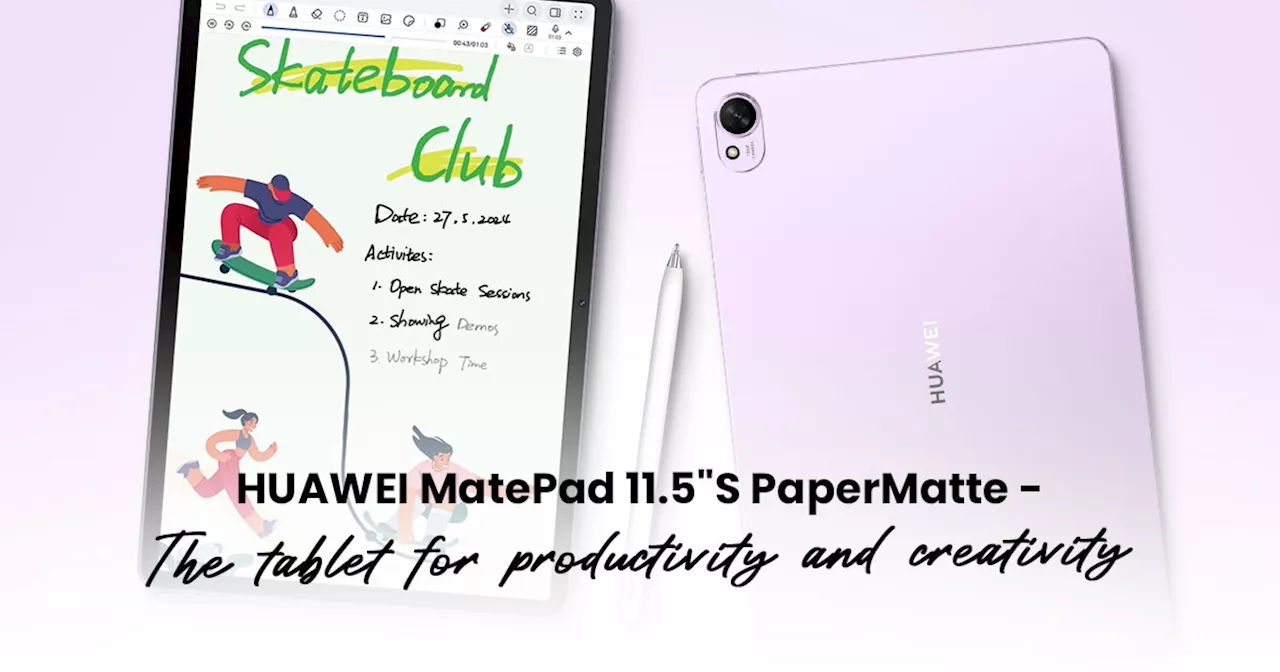 Why the HUAWEI MatePad 11.5'S PaperMatte Edition could be the tablet for you