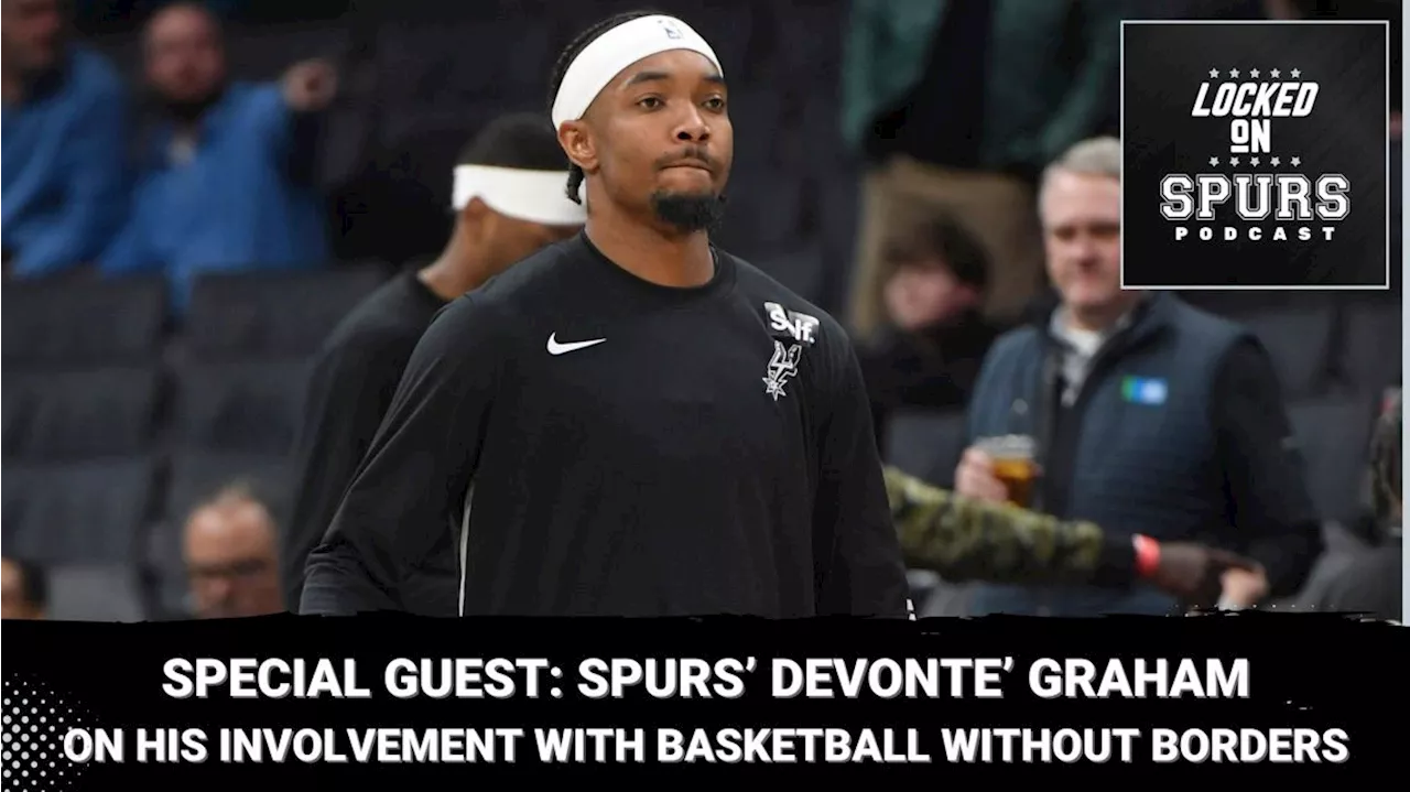 Special guest: Spurs' Devonte' Graham talks Basketball Without Borders 2024