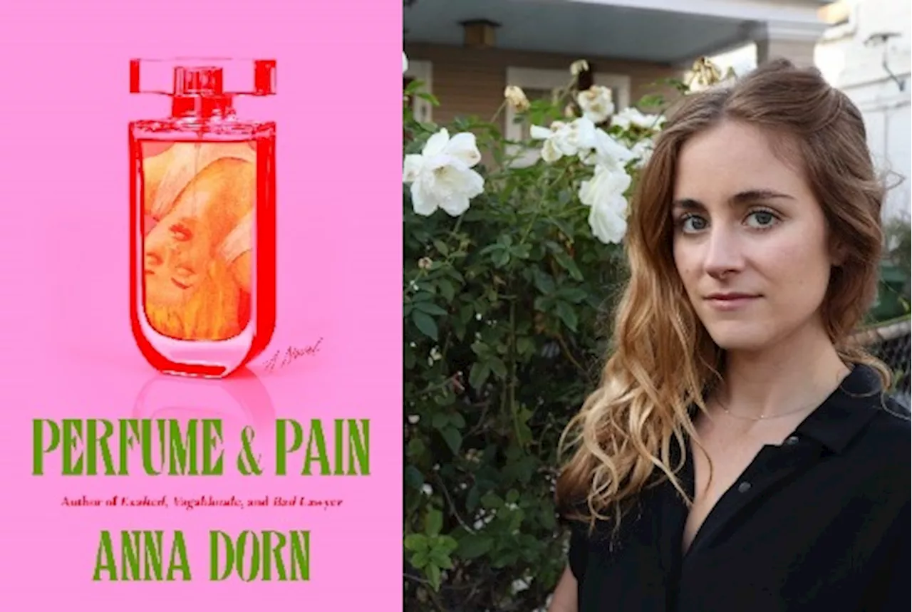 With cancel culture on her mind, Anna Dorn wrote the pulpy ‘Perfume & Pain’