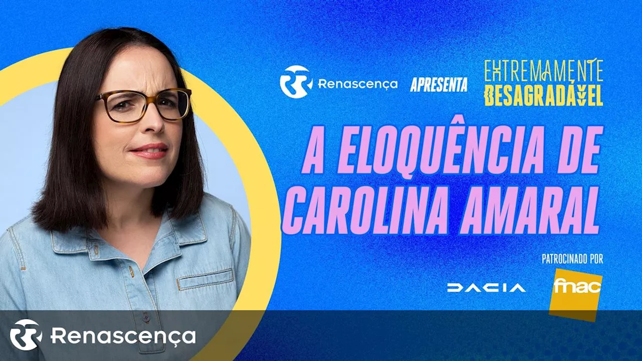 A Eloquência de Carolina Amaral - Renascença V+