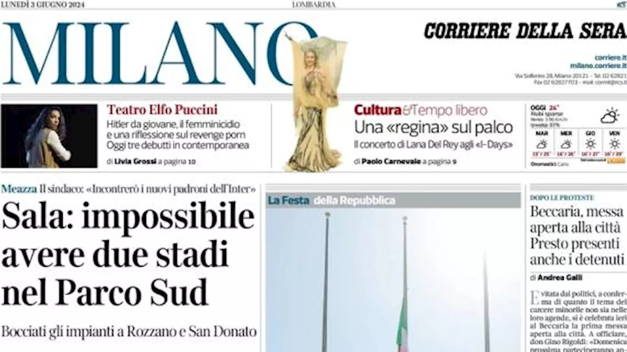 Il Corriere della Sera (Milano) con Sala: 'Impossibile avere due stadi nel Parco Sud'