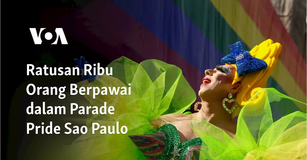 Ratusan Ribu Orang Berpawai dalam Parade Pride Sao Paulo