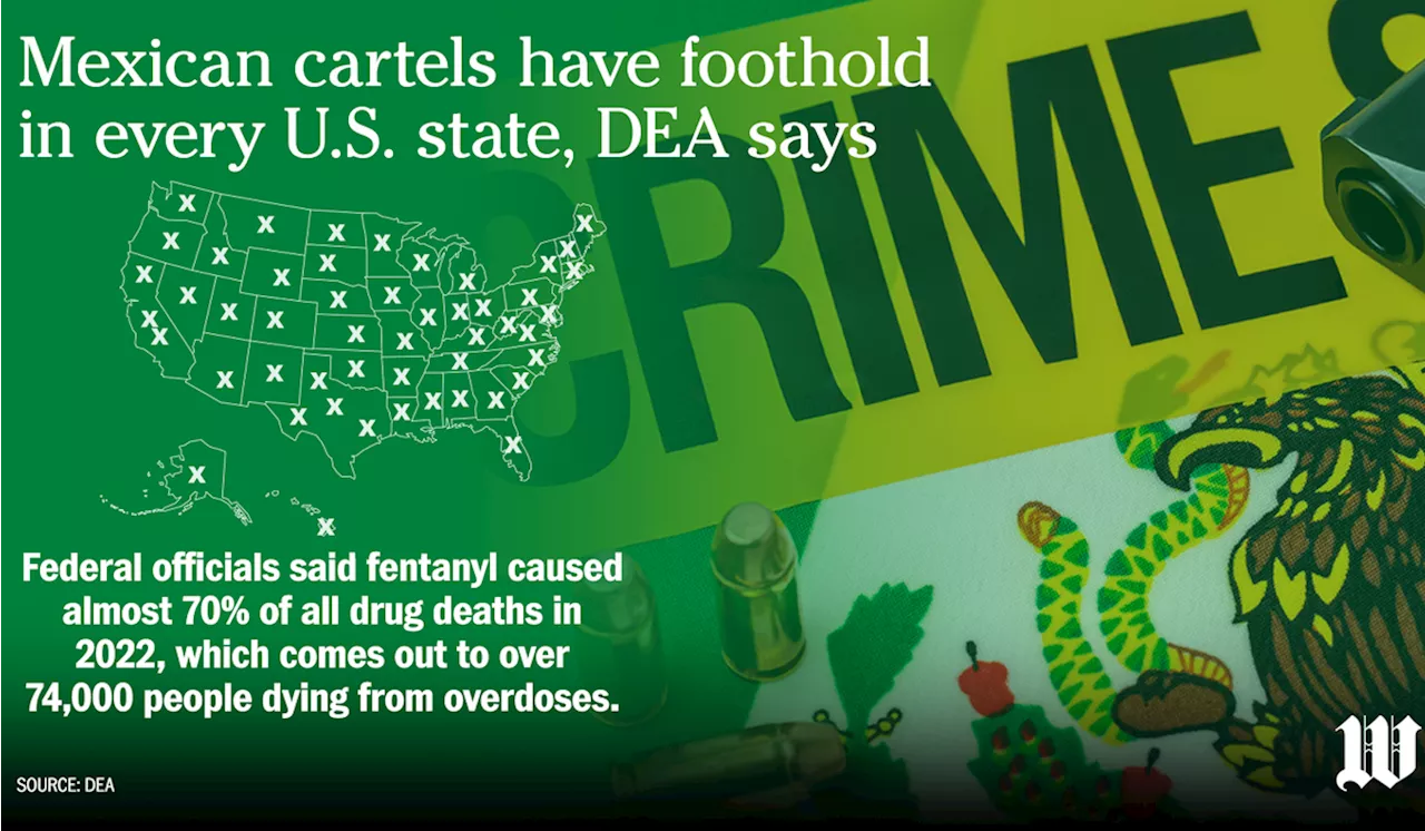 Mexican cartels have foothold in every U.S. state, DEA says