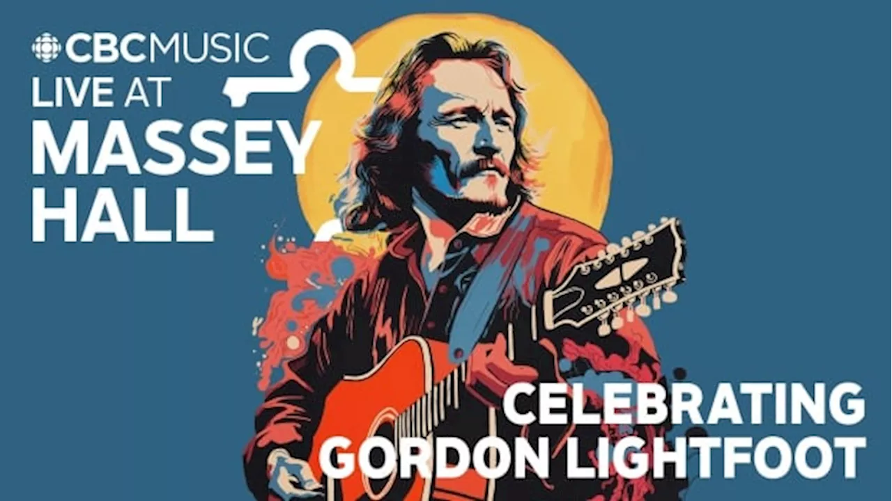 How to watch the moving Massey Hall tribute to Gordon Lightfoot