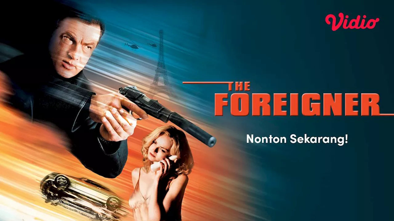 Sinopsis Film Aksi The Foreigner yang Dibintangi Steven Seagal, Seru Ditonton Ulang di Vidio