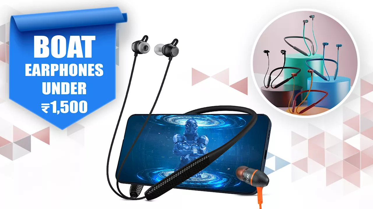 ₹1500 के अन्दर आने वाले boAt Earphones जिनसे मिलेगा बेस्ट म्यूजिक एक्सपीरियंस