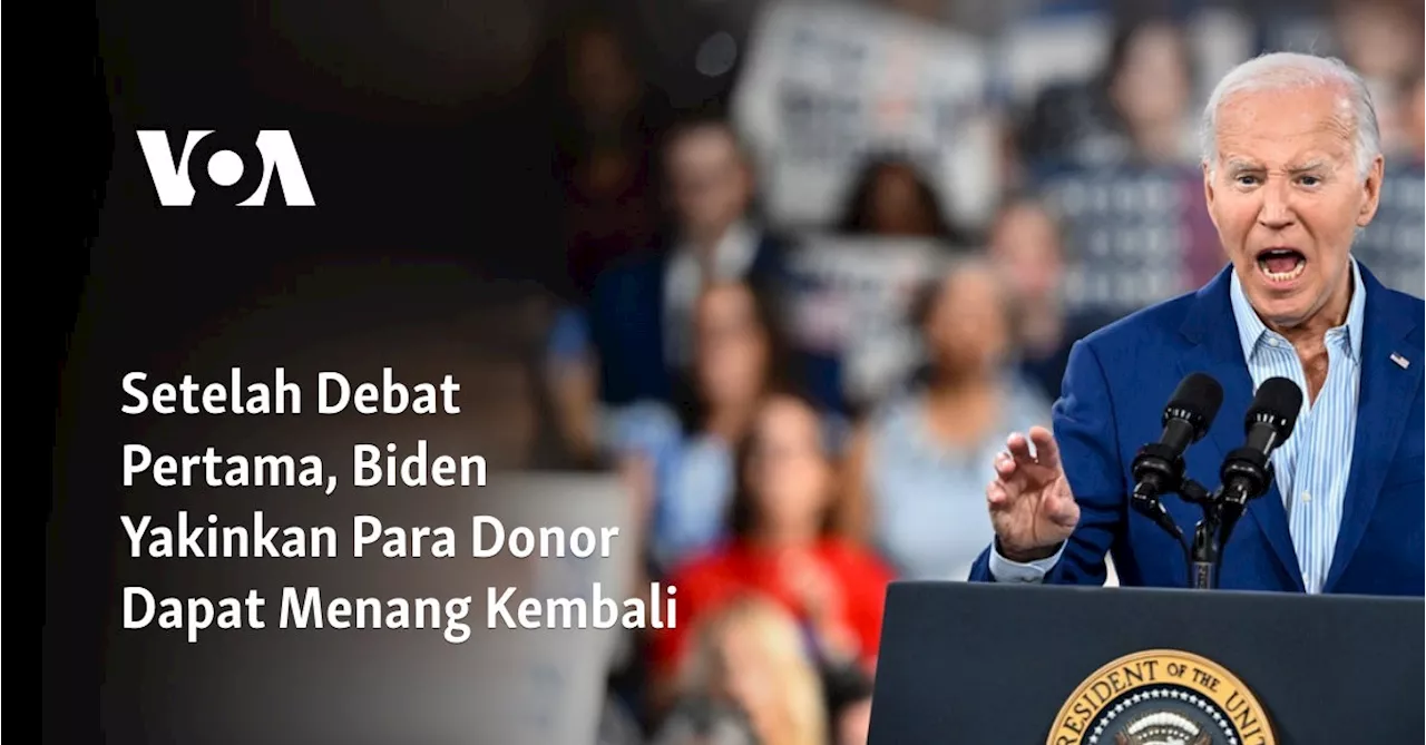 Setelah Debat Pertama, Biden Yakinkan Para Donor Dapat Menang Kembali 