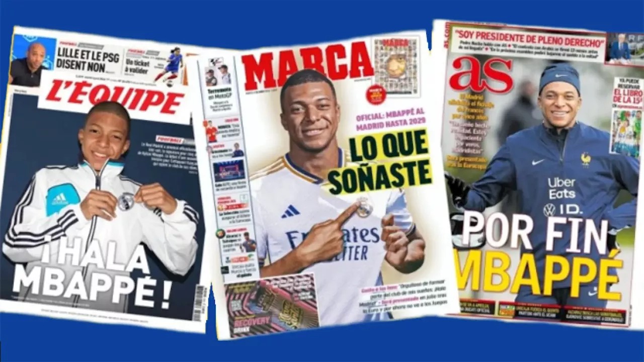 'Mbappé D'Oro', 'Lo que soñaste', ¡Hala Mbappé'... El fichaje de Mbappé por el Real Madrid acapara las portadas deportivas