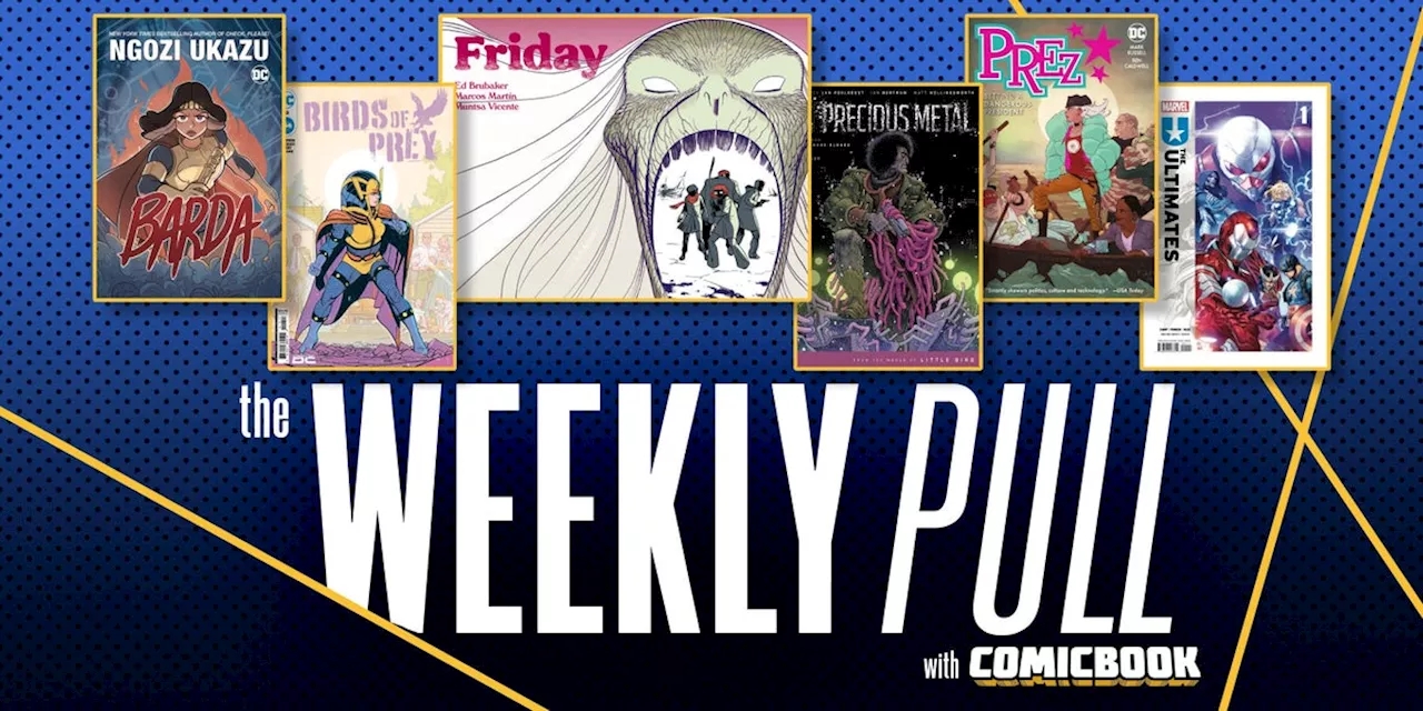 The Weekly Pull: Barda, The Ultimates, Friday, and More