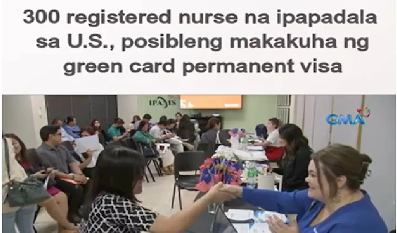 300 Pinoy nurse, kailangan sa US; matatanggap, posibleng makakuha ng 'green card'