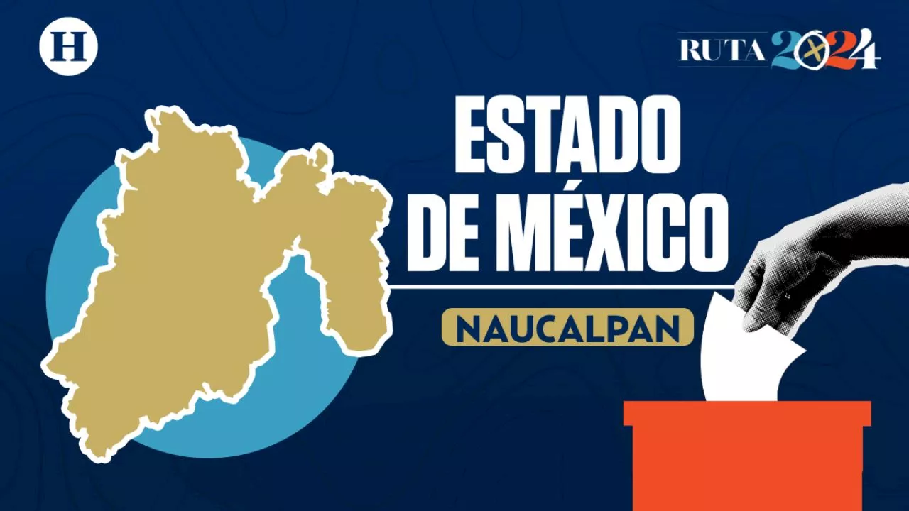 Elecciones en el Estado de México 2024: ¿quién ganó en Naucalpan?