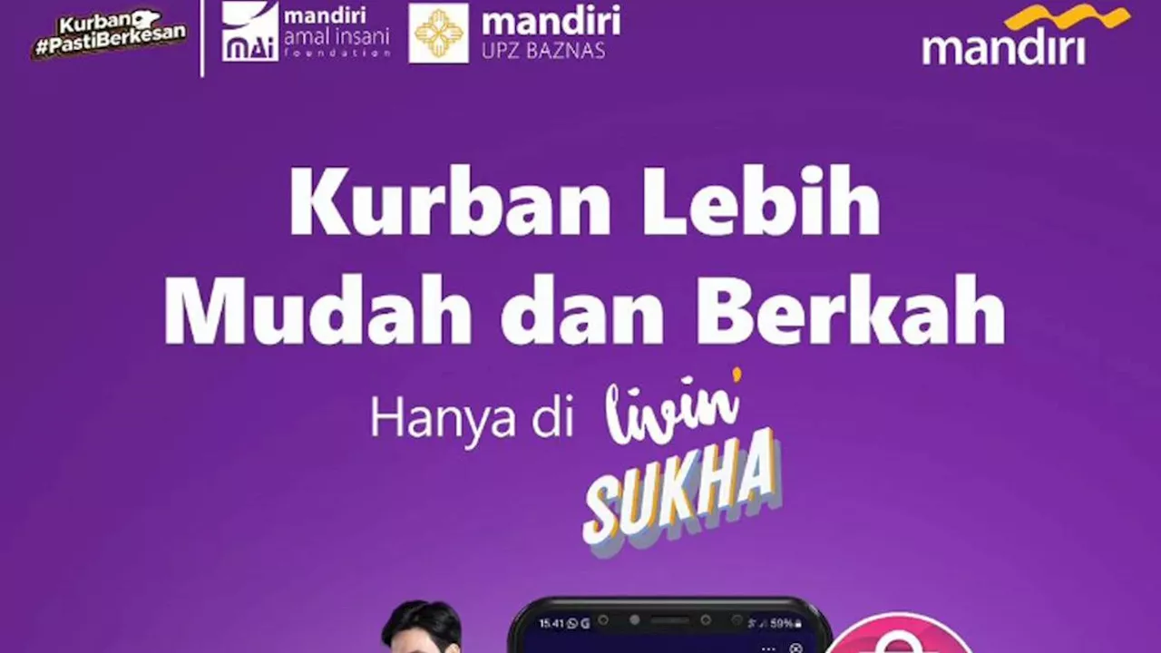 Rangkul Semangat Iduladha 1445 H, Bank Mandiri dan MAI Luncurkan Fitur Kurban di Livin’ Sukha