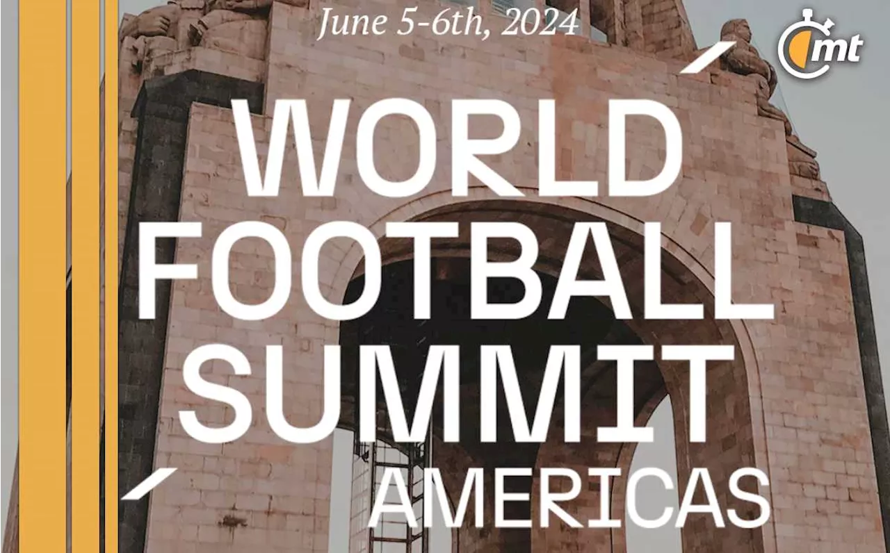 World Football Summit aterriza por primera vez en México y América Latina