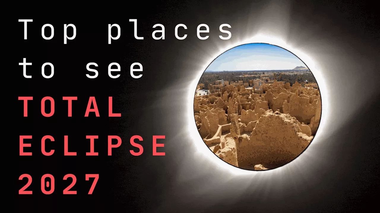 16 best places to see the 2027 total solar eclipse