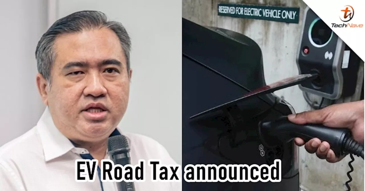 Transport Minister Anthony Loke announces new road tax structure for EVs