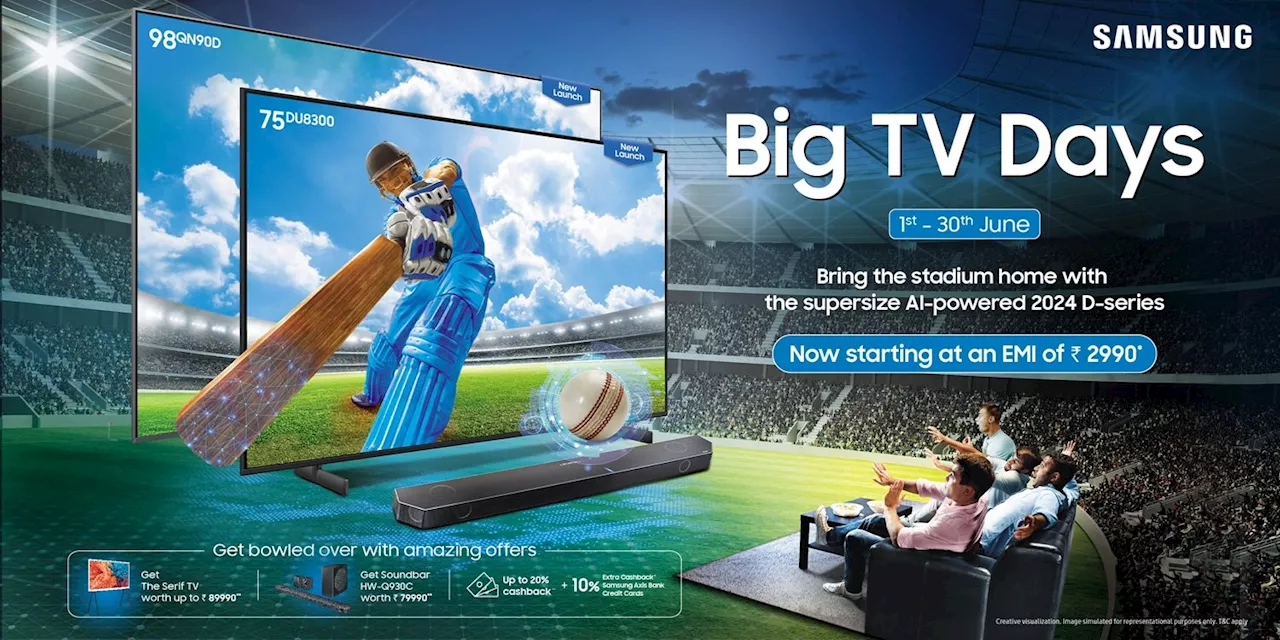 Samsung launches “Big TV Days” offers with exciting deals for T20 cricket World Cup