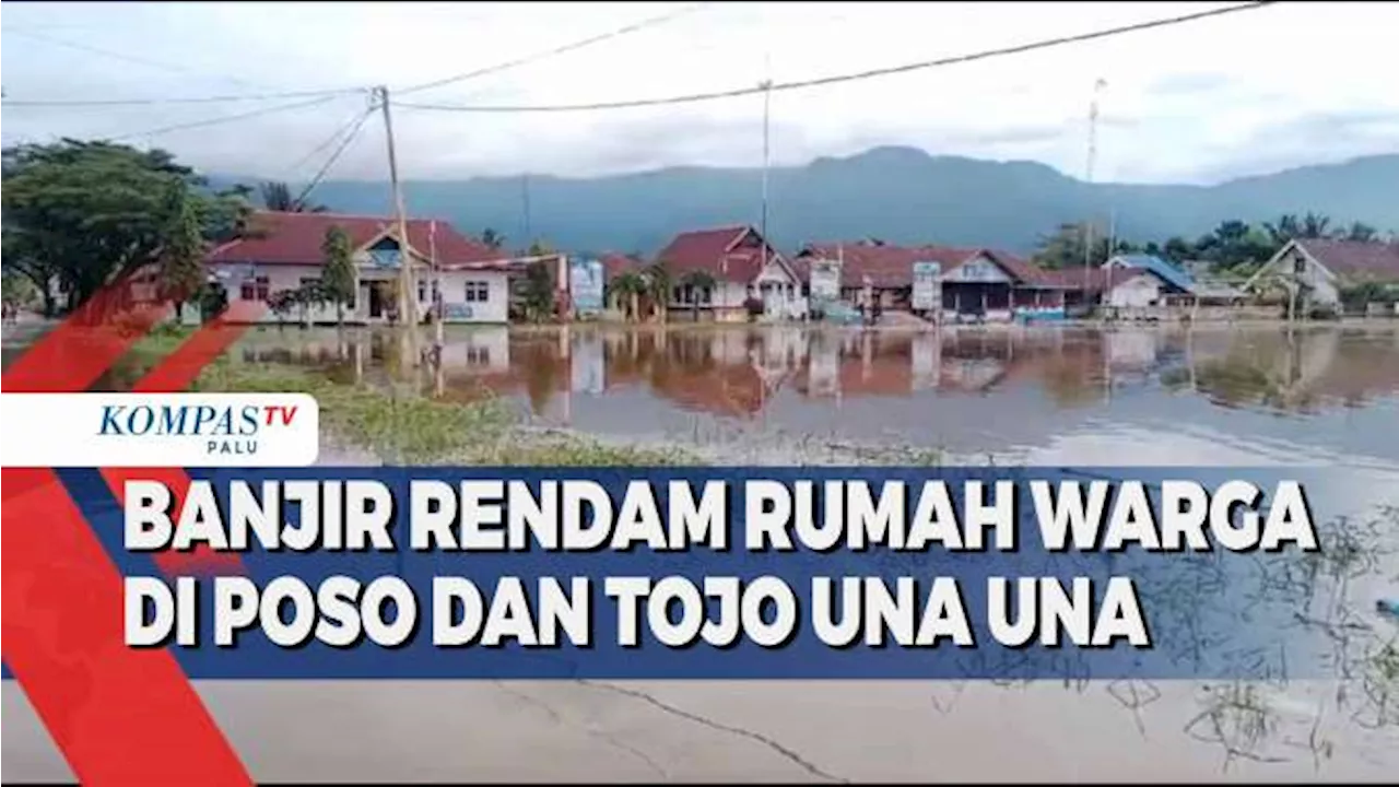 Banjir Rendam Rumah Warga di Poso dan Touna