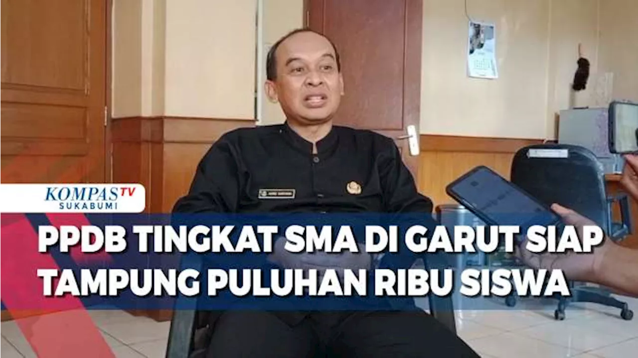 PPDB Tingkat Sma Di Garut Siap Tampung Puluhan Ribu Siswa