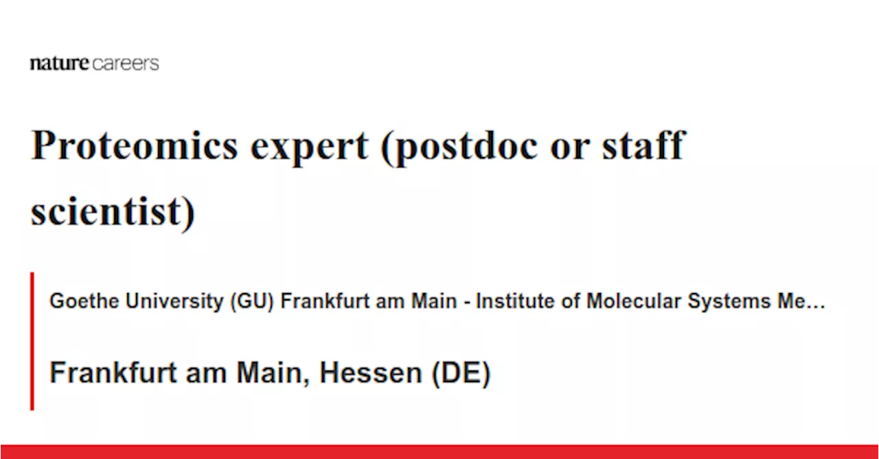 Proteomics expert (postdoc or staff scientist) - Frankfurt am Main, Hessen (DE) job with Goethe University (GU) Frankfurt am Main