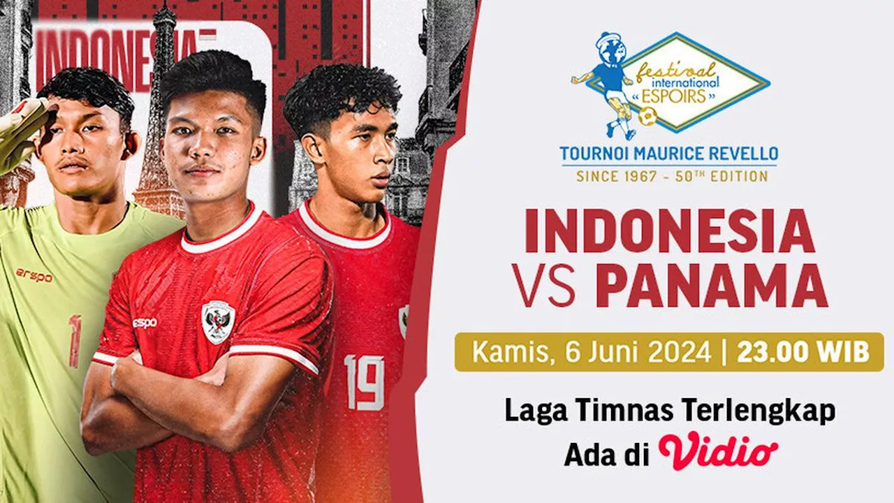 Saksikan Siaran Langsung Turnamen Maurice Revello Timnas Indonesia U-20 vs Panama 2024 di Vidio