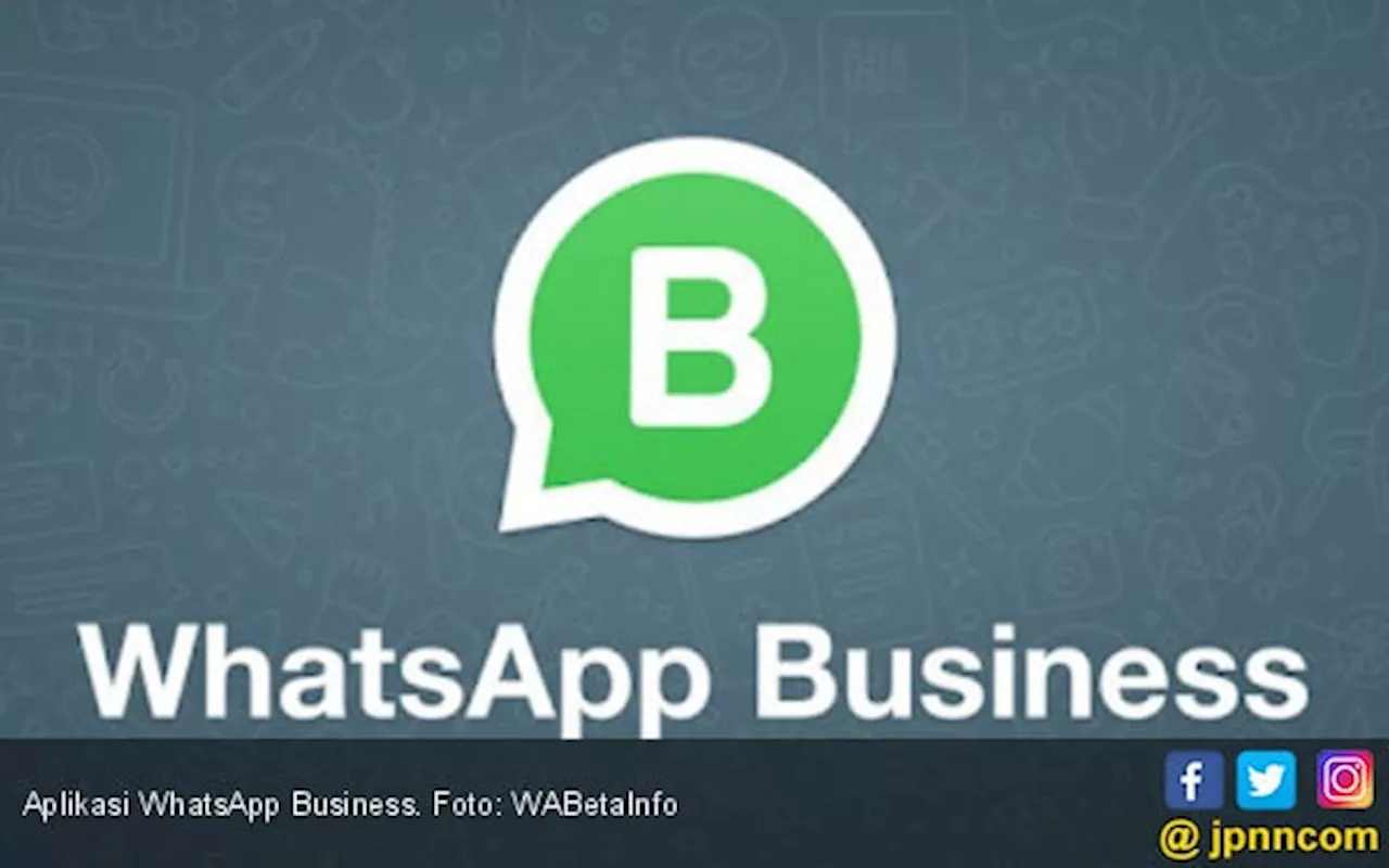 WhatsApp Business Menerima Banyak Pembaruan, Ada Fitur Panggilan