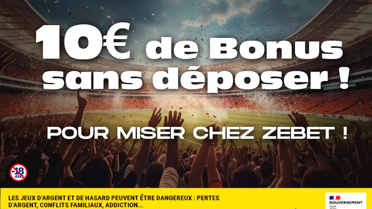 Bonus ZEbet : 10€ à récupérer sans déposer d’argent !