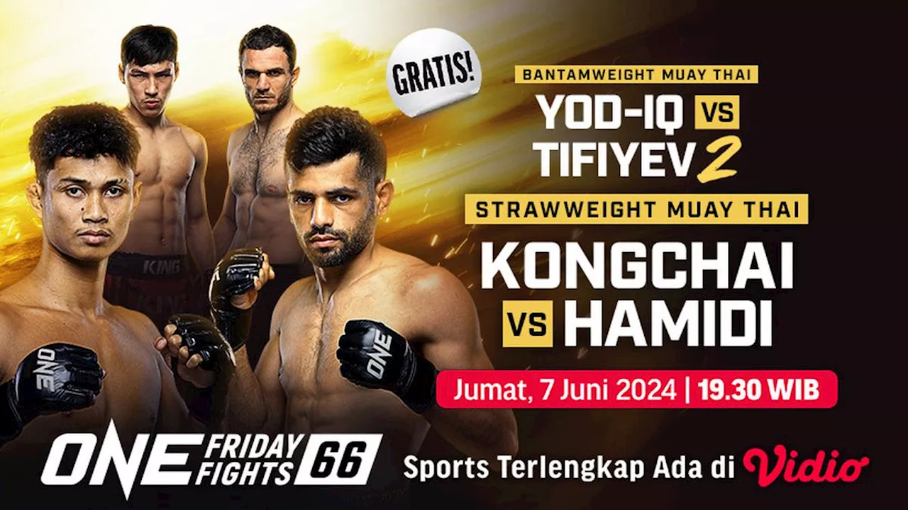 Live Streaming ONE Friday Fights 66 dan ONE 167: Tawanchai vs Nattawut di Vidio