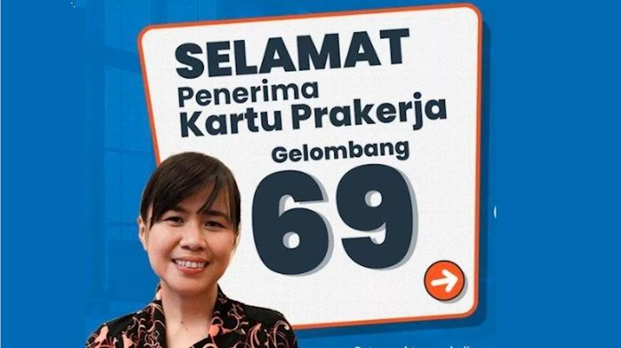 Penerima Kartu Prakerja Gelombang 69 Diumumkan, Ikuti Cara Beli Pelatihan di Prakerja.go.id