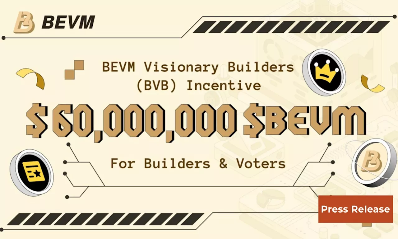 BEVM Visionary Builders (BVB) Program Launches a 60 Million Ecosystem Incentives Program