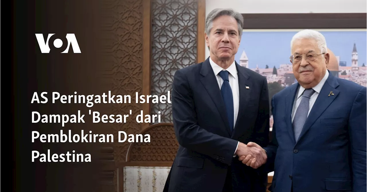 AS Peringatkan Israel Dampak 'Besar' dari Pemblokiran Dana Palestina