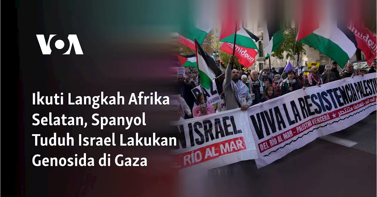 Ikuti Langkah Afrika Selatan, Spanyol Tuduh Israel Lakukan Genosida di Gaza