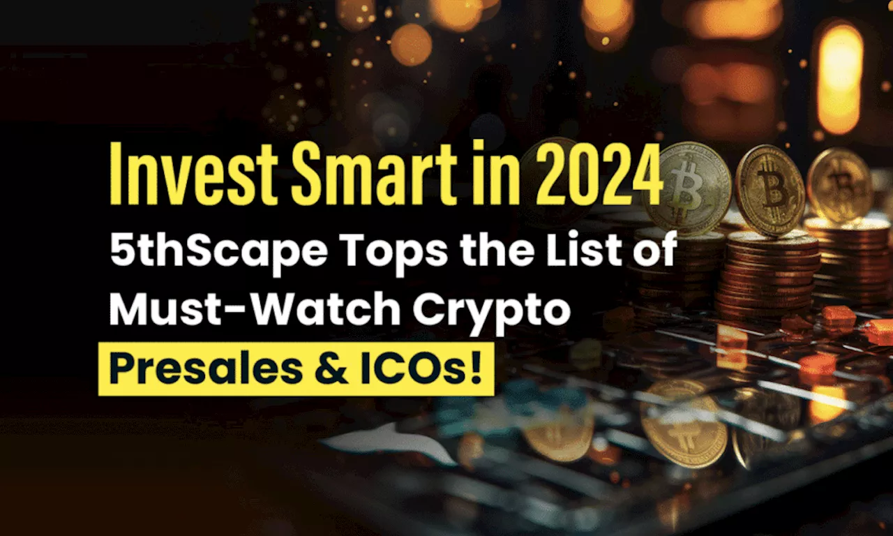 Invest Smart in 2024: 5thScape a Must-Watch Crypto Presale and ICO!