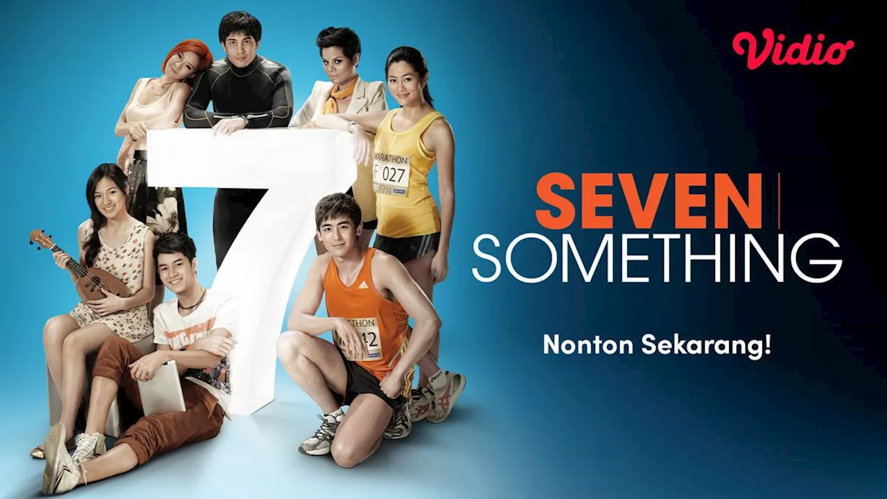 Nonton Film Thailand Seven Something di Vidio, Menjelajahi Keindahan dan Tantangan Cinta