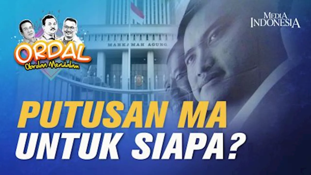 Putusan MA untuk Siapa