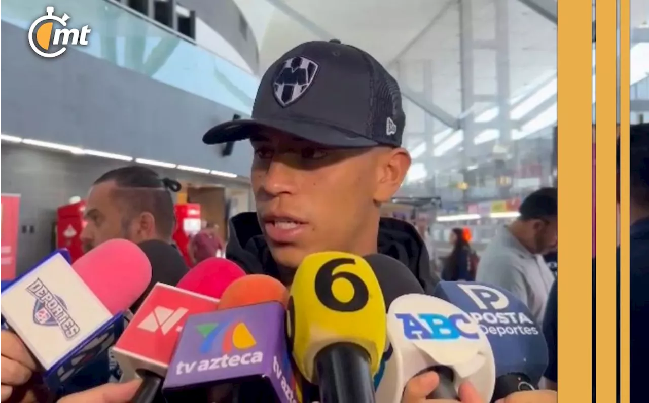 Johan Rojas en su arribo a Monterrey con Rayados: 'Llego al equipo más grande de México'