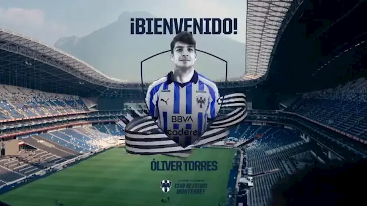 Rayados: Oficial: Óliver Torres es anunciado como refuerzo de Rayados ...