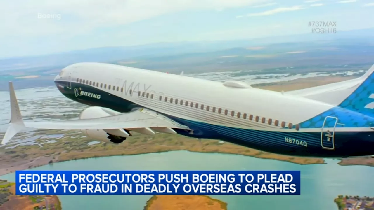 US wants Boeing to plead guilty to fraud over fatal crashes, lawyers say