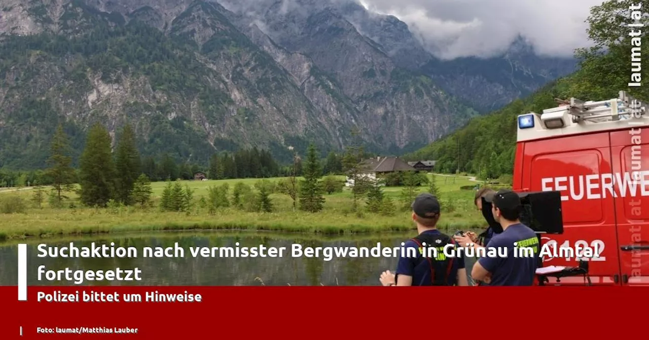 Suchaktion nach vermisster Bergwanderin in Grünau im Almtal fortgesetzt